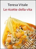 Le ricette della vita