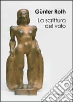 La Scrittura del volo libro