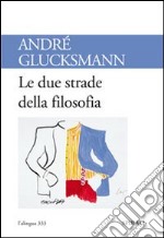 Le Due strade della filosofia libro