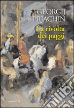 La Rivolta dei paggi o l'arte di prosternarsi davanti al sovrano libro