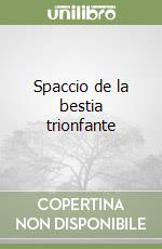 Spaccio de la bestia trionfante libro