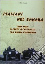 Italiani nel Sahara. Libia 1933 il conte di Caporiaccio fra storia e leggenda