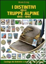 I distintivi delle truppe alpine 1915-1945. Araldica