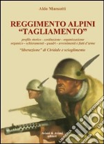 Reggimento alpini «Tagliamento». 1943-45 libro