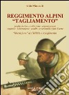 Reggimento alpini «Tagliamento». 1943-45 libro di Mansutti Aldo