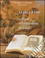 La vite e il vino nell'arte nella letteratura del Friuli