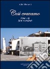 Così eravamo. 1944-45 fatti e misfatti libro di Mansutti Aldo