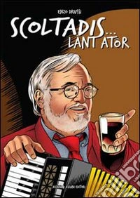 Scoltadis... Lànt atôr