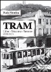 Tram. Udine-Tricesimo-Tracento (1889-1927) libro