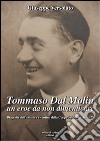 Tommaso Dal Molin un eroe da non dimenticare. Biografia dell'aviatore vicentino della Coppa Schneider del 1929 libro di Versolato Giuseppe