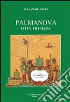 Palmanova città fortezza libro di Di Sopra Luciano