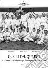 Quelli del quarto. Il 4° Stormo Caccia nelle immagini, dalle origini all'8 settembre 1943 libro