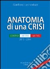 Anatomia di una crisi. Centro-destra nel FVG libro