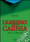 L'assedio della Carnia. 1943-45. Riflessioni libro