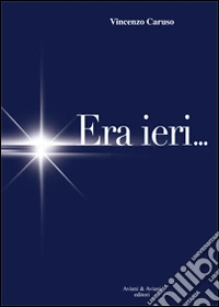 Era ieri... libro