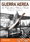 La guerra aerea da Caporetto a Vittorio Veneto. 24 ottobre 1917-4 novembre 1918 libro