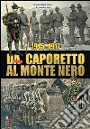 1915-1917. Da Caporetto al Monte Nero. La grande guerra nel settore del Monte Nero. Ediz. italiana e inglese libro