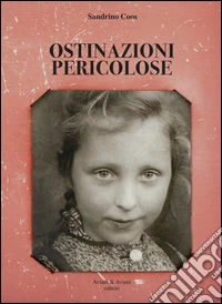 Ostinazioni pericolose libro