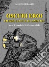 Oscuri eroi frenano la rotta di Caporetto. Sella di Canebola, 26-27 ottobre 1917 libro