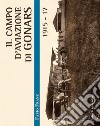 Il campo d'aviazione di Gonars 1915-17 libro