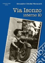 Via Isonzo interno 10 libro