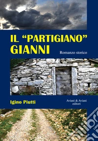 Il partigiano Gianni libro