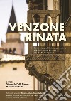 Venzone rinata. Testimonianze della ricostruzione civile dopo il terremoto del 1976 raccolte dai protagonisti libro