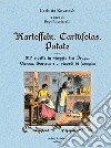 Kartoffeln, cartùfolas, patate. 810 ricette in viaggio tra Praga, Vienna, Gorizia e... ricordi di famiglia libro