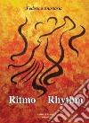 Ritmo-Rhythm. Ediz. bilingue libro