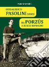 Guidalberto Pasolini Ermes. Da Porzûs a Bosco Romagno libro