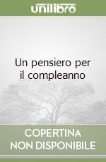 Un pensiero per il compleanno libro