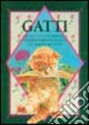 Gatti. Una raccolta di immagini e citazioni dedicata a tutti gli amanti dei gatti libro