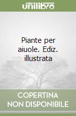 Piante per aiuole. Ediz. illustrata