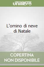 L'omino di neve di Natale libro