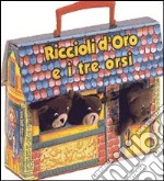 Riccioli d'oro e i tre orsi. Ediz. illustrata libro