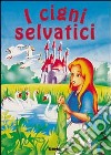 I cigni selvatici libro