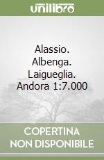 Alassio. Albenga. Laigueglia. Andora 1:7.000 libro