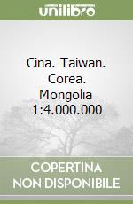 Cina. Taiwan. Corea. Mongolia 1:4.000.000 libro