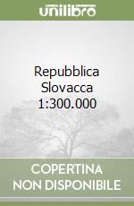 Repubblica Slovacca 1:300.000 libro