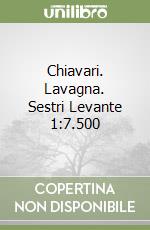 Chiavari. Lavagna. Sestri Levante 1:7.500