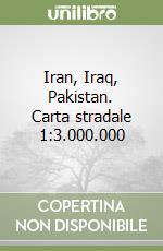 Iran, Iraq, Pakistan. Carta stradale 1:3.000.000 libro