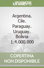 Argentina. Cile. Paraguay. Uruguay. Bolivia 1:4.000.000