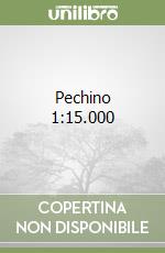 Pechino 1:15.000