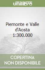 Piemonte e Valle d'Aosta 1:300.000 libro