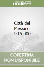 Città del Messico 1:15.000