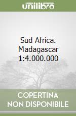 Sud Africa. Madagascar 1:4.000.000 libro