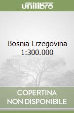 Bosnia-Erzegovina 1:300.000