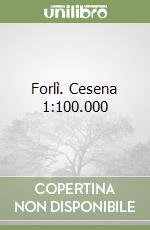 Forlì. Cesena 1:100.000 libro