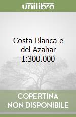 Costa Blanca e del Azahar 1:300.000 libro