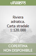 Riviera adriatica. Carta stradale 1:120.000 libro